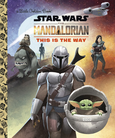 Penguin Random House-This Is the Way (Star Wars: The Mandalorian)-9780736441711-Legacy Toys